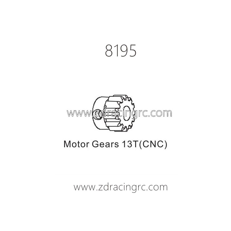 8195 Upgrade Motor Gear 13T CNC Parts for ZD Racing RC Car