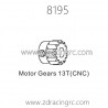 8195 Upgrade Motor Gear 13T CNC Parts for ZD Racing RC Car