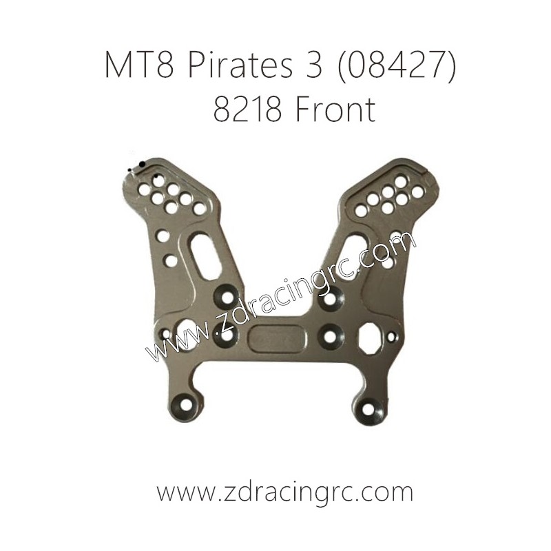 8218 Front Shock Tower Plate CNC Machined Parts for ZD RACING MT8 Pirates 3