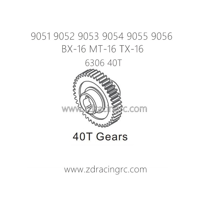 ZD RACING 9051 9052 9053 9054 9055 Parts 6306 40T Gears