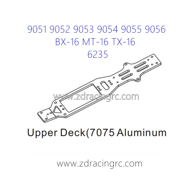 ZD RACING 9051 9052 9053 Parts 6235 Upper Deck 7075 Aluminum