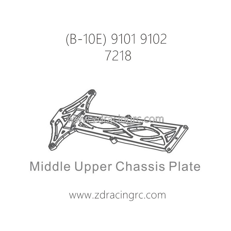ZD RACING B-10E 9101 9102 Parts 7218 Middle Upper Chassis Plate