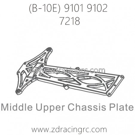 ZD RACING B-10E 9101 9102 Parts 7218 Middle Upper Chassis Plate